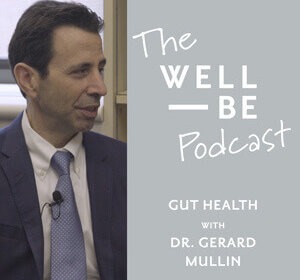 Johns Hopkins gastroenterologist Gerard Mullin, MD on the importance of your gut microbiome health