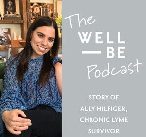 Ally Hilfiger’s Chronic Lyme Recovery Through Integrative Medicine & Wellness