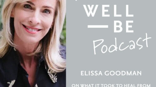 How Holistic Nutritionist Elissa Goodman Skipped Chemo and Beat Cancer (Lymphoma) and Hashimoto’s Thyroid Disease