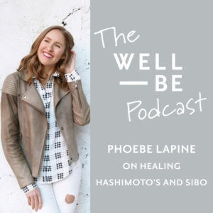 Healing SIBO &#038; Improving Hashimoto&#8217;s Thyroiditis with author and blogger Phoebe Lapine