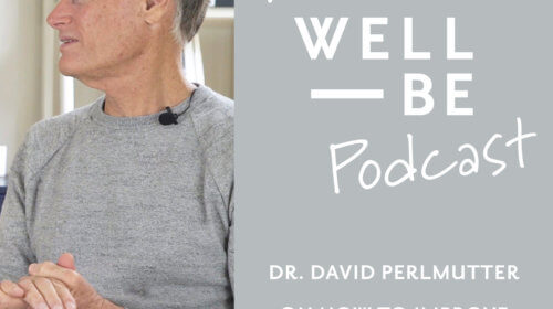 How to Improve Your Brain with Dr. David Perlmutter