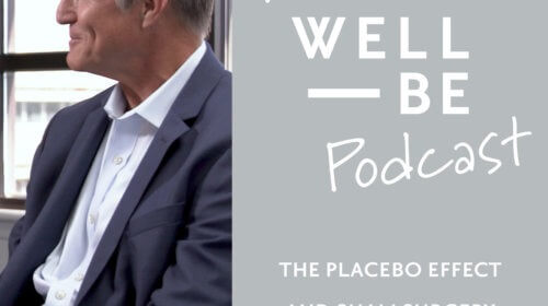 Placebo Effect Studies, Sham Surgery and More with Dr. Wayne Jonas