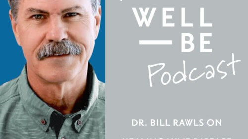 Dr. Bill Rawls on Healing Chronic Lyme Disease Naturally