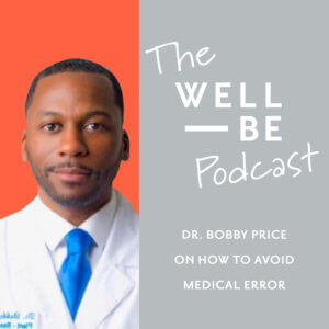 Dr. Bobby Price on the Risk of Medical Error and How to Avoid It
