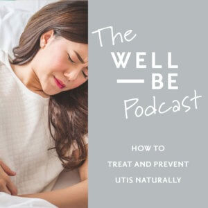 How to Prevent &#038; Treat UTIs Naturally