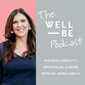 Holistic Ob-Gyn Dr. Anna Cabeca on Natural Fertility, Pregnancy, Menopause &#038; More