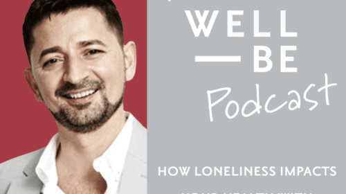 How Chronic Loneliness Impacts Your Health with Tony Selimi