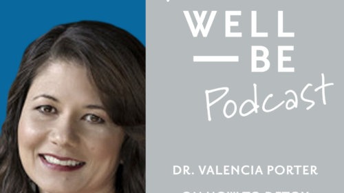 Dr. Valencia Porter on How Toxins Affect Your Body (& What to Do)