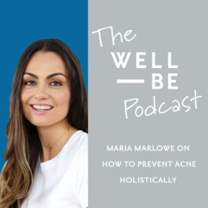 Holistic Nutritionist Maria Marlowe on the Root Cause of Acne