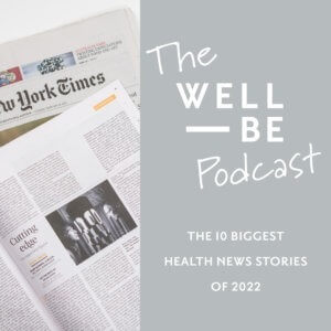 The Top 10 Health News Stories of 2022